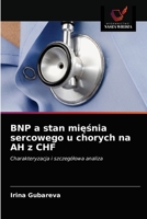 BNP a stan mięśnia sercowego u chorych na AH z CHF 6203568082 Book Cover