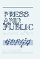 Press and public: Who reads what, when, where, and why in American newspapers 0898590779 Book Cover