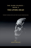 The Dark Diaries - Book 5: The Living Dead B0DYRBY6M3 Book Cover