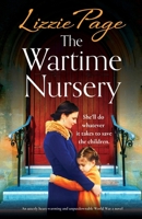 The Wartime Nursery: An utterly heart-warming and unputdownable World War 2 novel (The Wartime Evacuees) 183525974X Book Cover