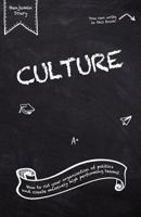 Culture: How to rid your organisation of politics and create massively high performing teams! 1505816025 Book Cover