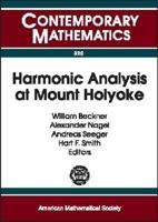 Harmonic Analysis at Mount Holyoke: Proceedings of an Ams-Ims-Siam Joint Summer Research Conference on Harmonic Analysis, June 25-July 5, 2001, Mount Holyoke ... South Hadley, Ma (Contemporary Mathema 0821829033 Book Cover