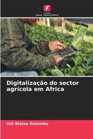 Digitalização do sector agrícola em Africa (Portuguese Edition) 6208037344 Book Cover