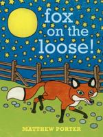 Fox on the Loose! 157061928X Book Cover