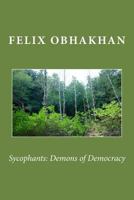 Sycophants: Demons of Democracy 1537076922 Book Cover