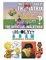the holy coda of the matrix: the officsial walkthru sheolyit 1986571866 Book Cover