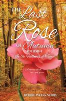The Last Rose of Autumn 1626977607 Book Cover