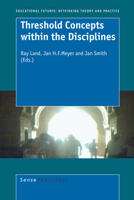 Threshold Concepts Within the Disciplines 9087902670 Book Cover