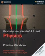 Cambridge International as & a Level Physics Practical Workbook 1108793991 Book Cover