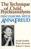 Technique of Child Psychoanalysis: Discussions with Anna Freud 0674871014 Book Cover