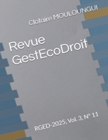 Revue GestEcoDroit: RGED-2025, Vol. 3, N° 11 2487740361 Book Cover