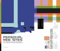Personal Web Sites: Top Designers Push the Boundaries with Experimental Design and Graphics 1564968634 Book Cover