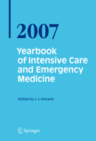 Yearbook of Intensive Care and Emergency Medicine 2007 3540494324 Book Cover