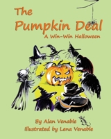 The Pumpkin Deal: A Win-Win Halloween 1940722071 Book Cover