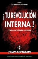 ¡TU REVOLUCIÓN INTERNA!: ¡TIEMPO DE CAMBIOS! (Spanish Edition) 8409199777 Book Cover