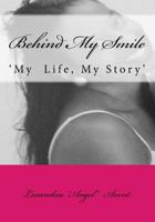Behind My Smile: Stages of My Life 1985857553 Book Cover