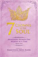 7 Crowns In The Soul (QUEEN 2): Awakening Women One Woman At ATime 1983929123 Book Cover