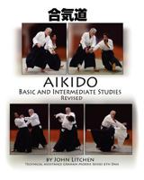 Aikido Basic and Intermediate Studies Revised 0980410460 Book Cover