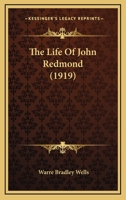 The Life of John Redmond 1016249284 Book Cover