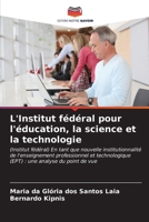 L'Institut fédéral pour l'éducation, la science et la technologie (French Edition) 6207175808 Book Cover