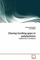 Closing funding gaps in polytechnics: Experiences in Zimbabwe 3639354427 Book Cover