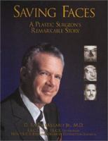 Saving Faces: A Plastic Surgeon's Remarkable Story 1932022007 Book Cover