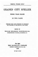 Graded City Speller, Third Year Grades 1532797141 Book Cover