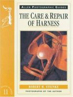 The Care and Repair of Harness (Allen Photographic Guides) 0851316794 Book Cover