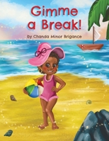Gimme a Break! 1039177808 Book Cover