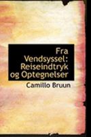 Fra Vendsyssel: Reiseindtryk Og Optegnelser (1866) 1104056674 Book Cover