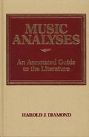 Music Analyses: An Annotated Guide to the Literature 0028701100 Book Cover