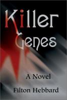 Killer Genes: A Novel 0595209912 Book Cover