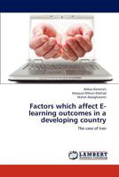Factors Which Affect E-Learning Outcomes in a Developing Country 3659294284 Book Cover