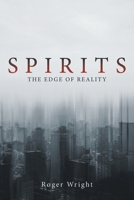 SPIRITS: THE EDGE OF REALITY 1669817466 Book Cover