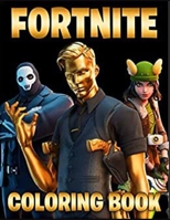 Fortnité Coloring Book: Fortnité Coloring Book For Boys With Super Nice Images Inside B09TL7M8KG Book Cover