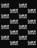 Class of 2021: College Ruled Composition Notebook - Senior Class of 2021 1697478069 Book Cover