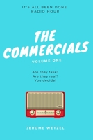 The Commercials Volume One Script Book: It's All Been Done Radio Hour B09BGN8RXP Book Cover