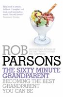 The Sixty Minute Grandparent 1444745700 Book Cover