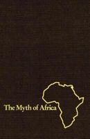Myth of Africa 0915042037 Book Cover