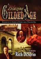 A Blazing Gilded Age 0981762557 Book Cover