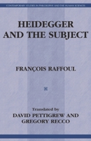 Heidegger and the Subject (Contemporary Studies in Philosophy and the Human Sciences) 0391040235 Book Cover