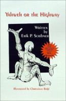 Yahweh or the Highway: The Power of Choices, Faith, and Visualization in Healing 1587217376 Book Cover