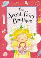 The Secret Fairy Boutique (How to Be Handbooks) 1843628309 Book Cover