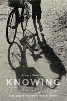 Knowing Otherwise: Race, Gender, and Implicit Understanding 0271037644 Book Cover
