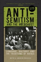 Anti-Semitism and the Holocaust: Language, Rhetoric and the Traditions of Hatred 1350158615 Book Cover