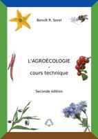 L'agroécologie - Cours Technique: Une agriculture biologique artisanale et autonome 2322090670 Book Cover