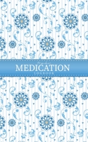 Medication tracker logbook: Planner Track Medicine Personal Health Record Keeper Monday To Sunday For 53 weeks 169320827X Book Cover