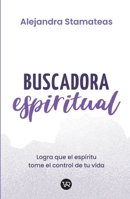 Buscadora espiritual (Spanish Edition) 6078712950 Book Cover