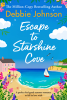 Escape to Starshine Cove: An utterly feel good holiday romance to escape with 180508142X Book Cover