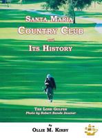 Santa Maria Country Club and Its History 1596413867 Book Cover